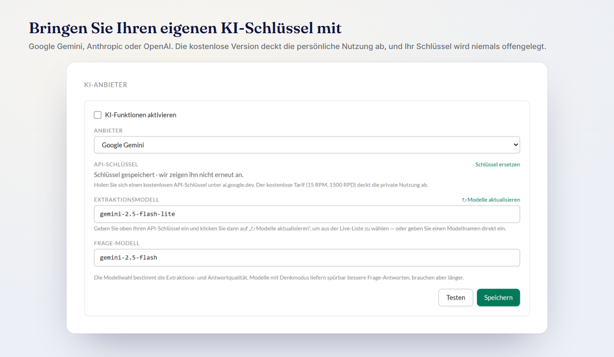 Nutzen Sie Ihren eigenen KI-Schlüssel: Wählen Sie Gemini, Anthropic oder OpenAI – die kostenlose Nutzungsebene deckt den persönlichen Gebrauch ab, und Ihr Schlüssel wird niemals übertragen