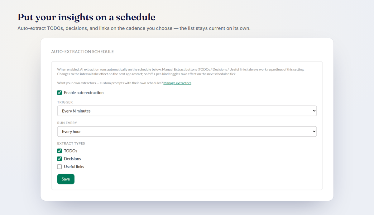 Put extraction on a schedule: auto-extract on the cadence you choose, so the list stays current on its own