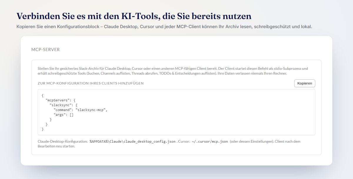 Das MCP-Einstellungsfenster: Kopieren Sie einen Konfigurationsblock in Claude Desktop, Cursor oder einen beliebigen MCP-Client – schreibgeschützt und lokal