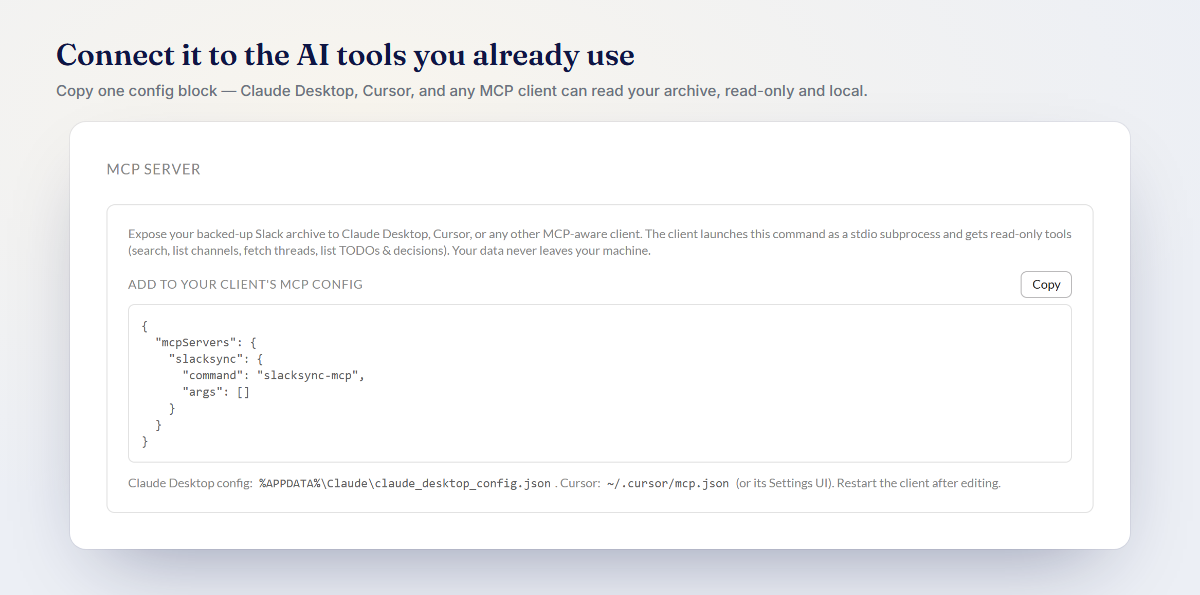 The MCP settings panel: copy one config block into Claude Desktop, Cursor, or any MCP client — read-only and local