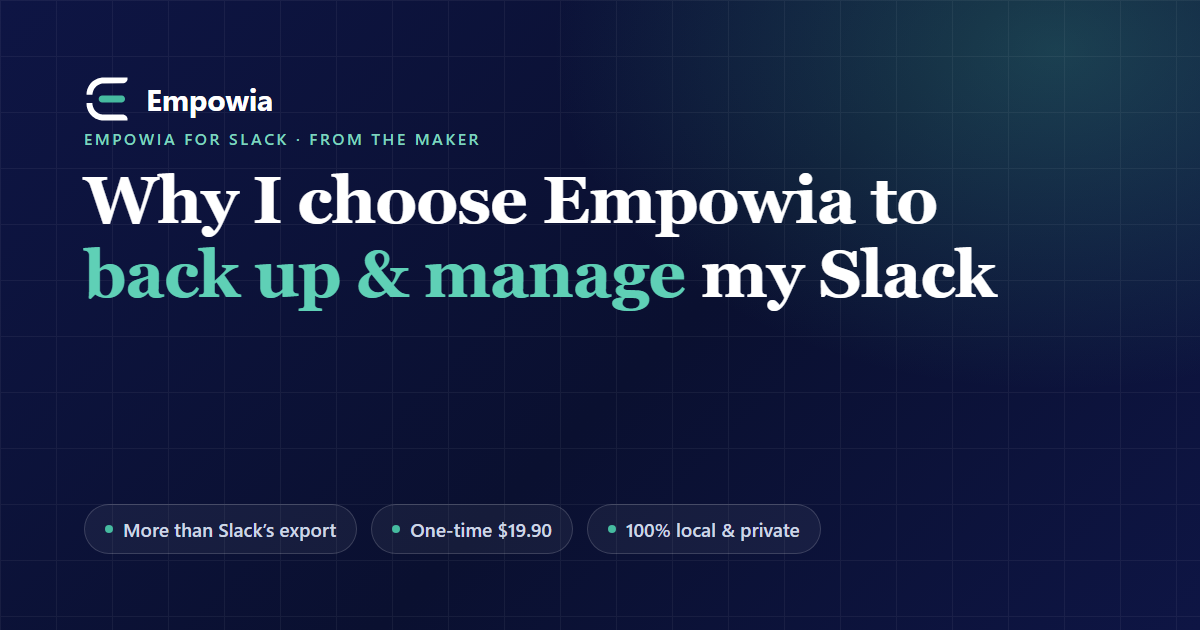 Why I choose Empowia to back up & manage my Slack