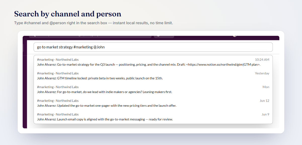 Search by channel and person: type #channel and @person right in the search box for instant local results
